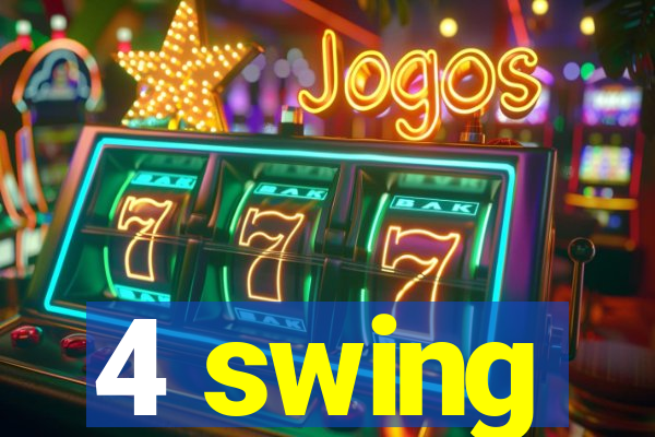 4 swing